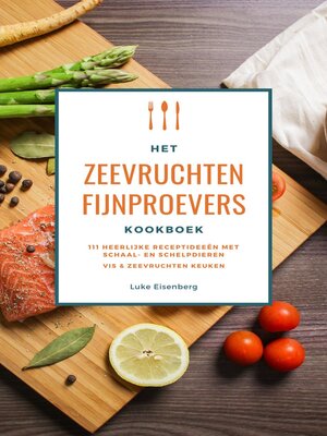 cover image of Het Zeevruchten Fijnproevers Kookboek